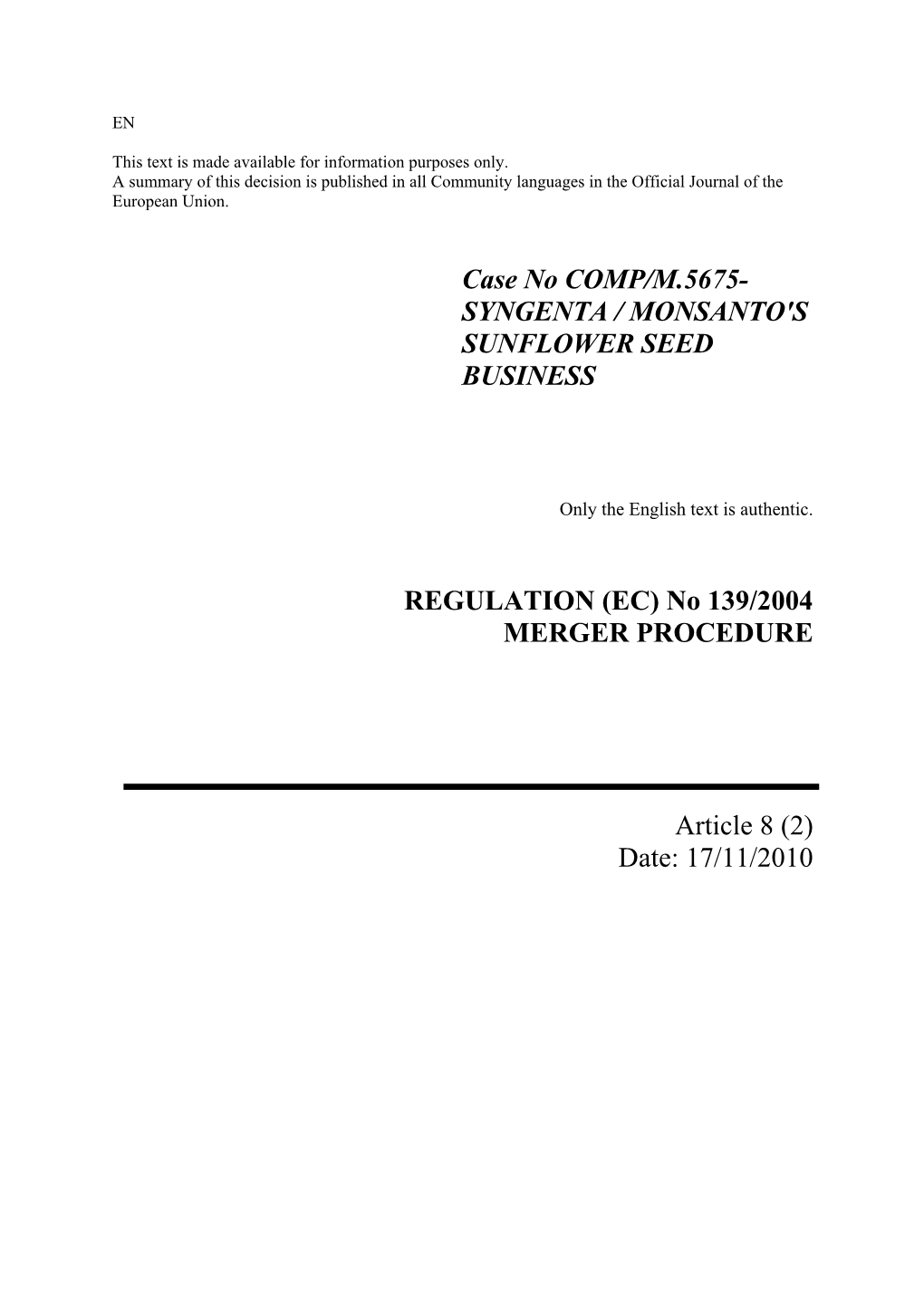 Case No COMP/M.5675- SYNGENTA / MONSANTO's SUNFLOWER SEED BUSINESS REGULATION