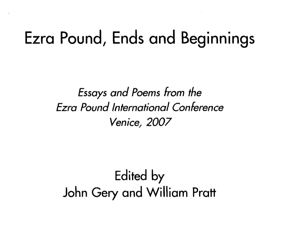 Ezra Pound, Ends and Beginnings