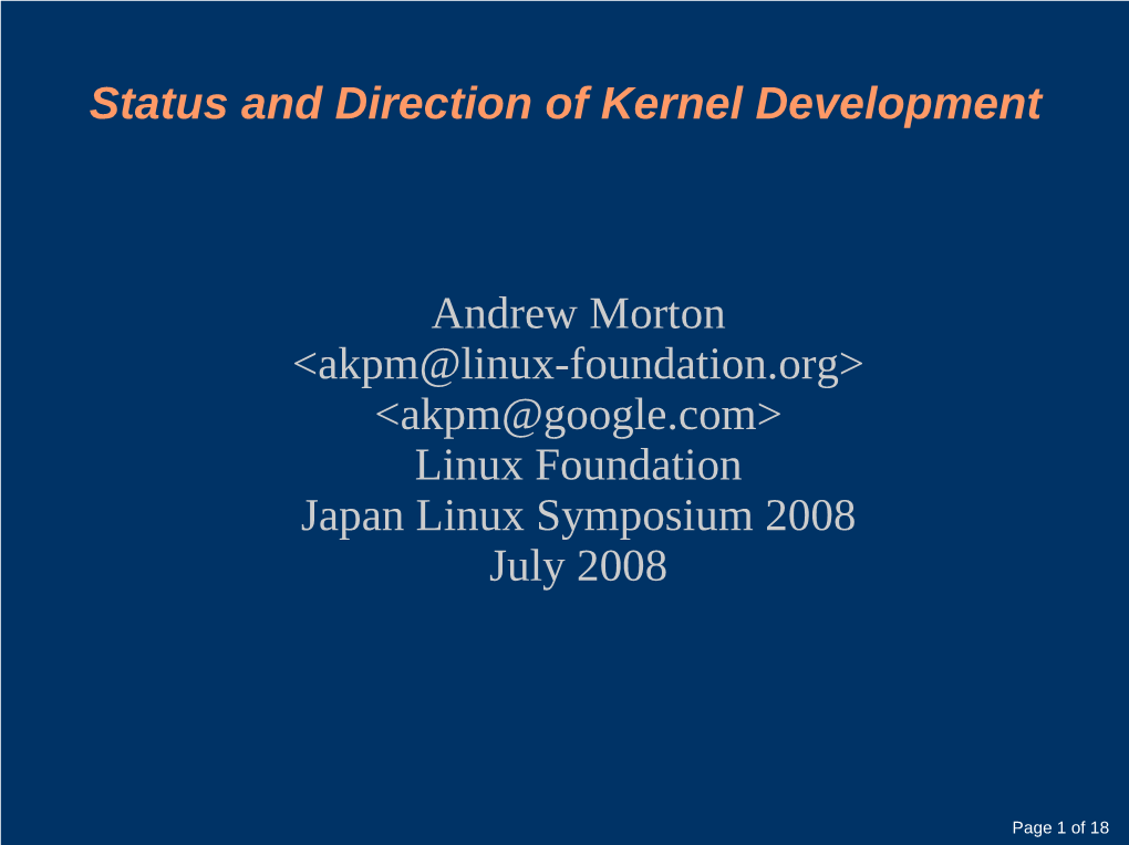 Status and Direction of Kernel Development Andrew Morton