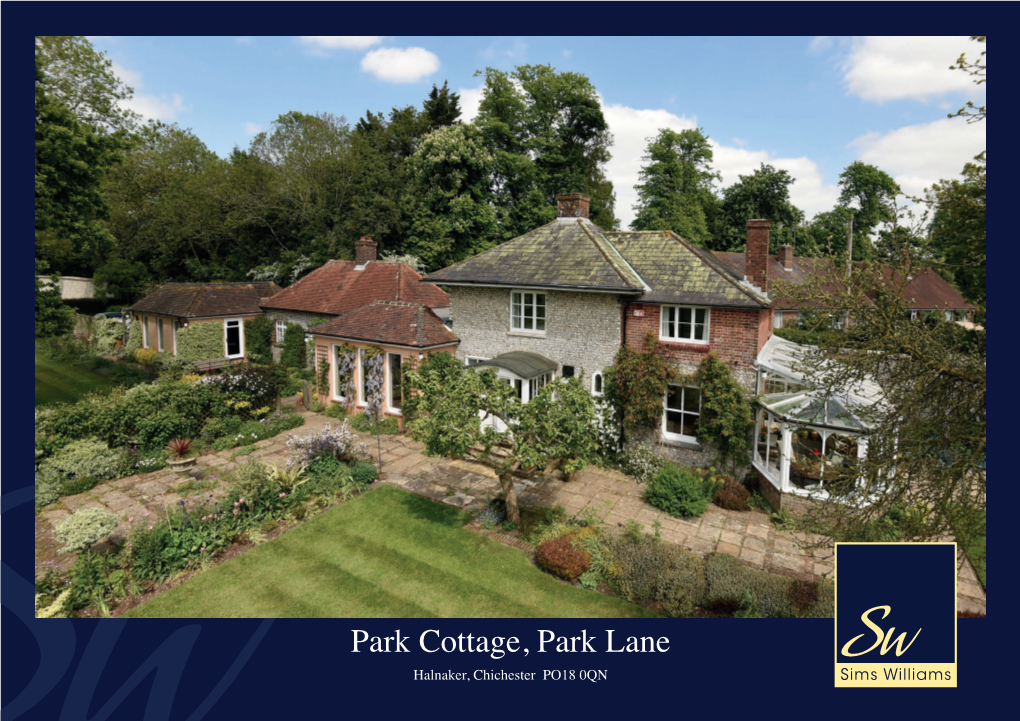 Park Cottage, Park Lane Halnaker, Chichester PO18 0QN Park Cottage, Park Lane Halnaker, Chichester, PO18 0QN £1,200,000