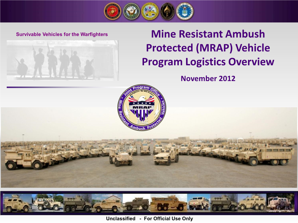 Mine Resistant Ambush Protected (MRAP) Vehicle Program Logistics Overview