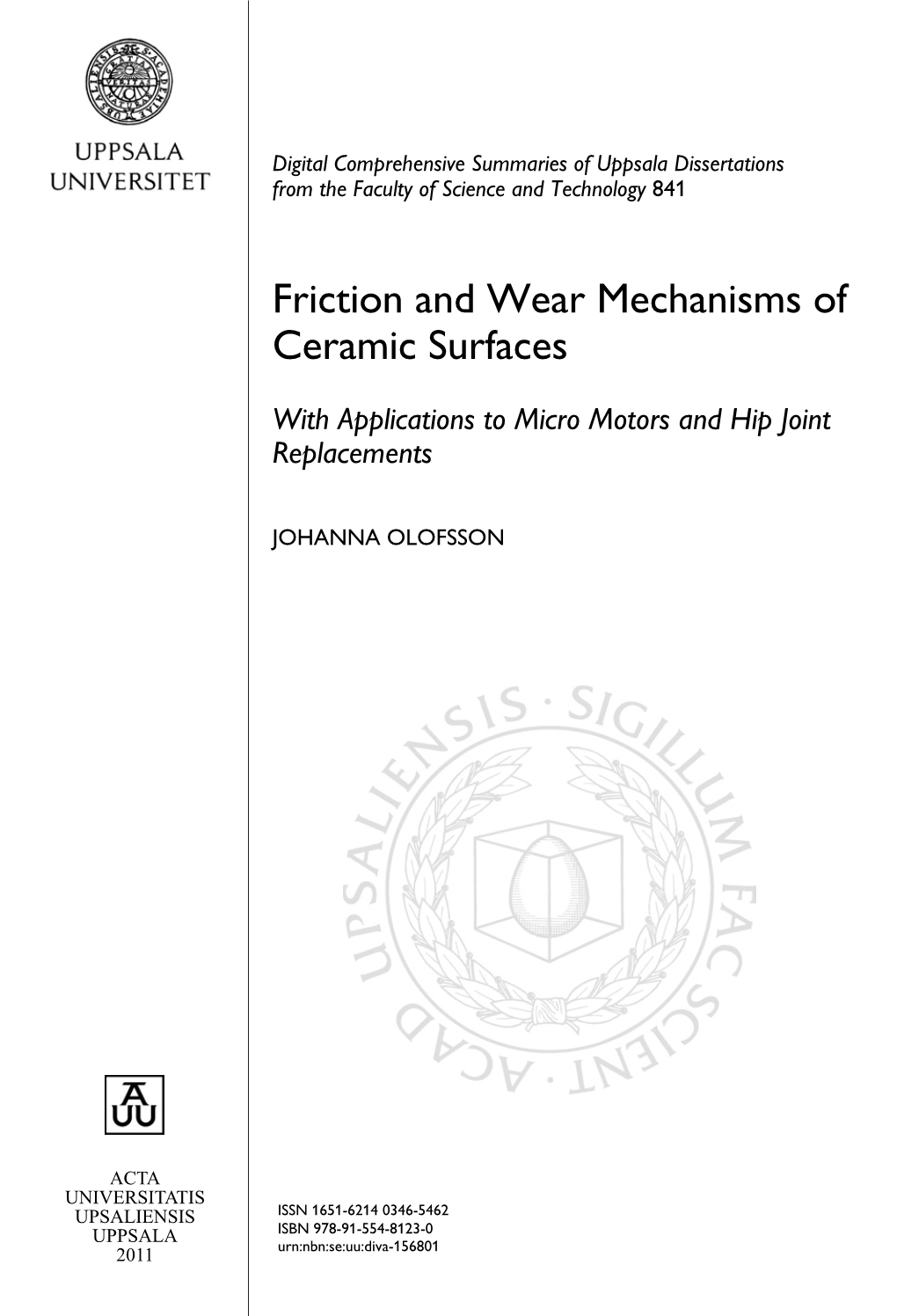 Friction and Wear Mechanisms of Ceramic Surfaces, As Well As on Acquiring Knowledge About the Properties of the New Surfaces Created During Wear