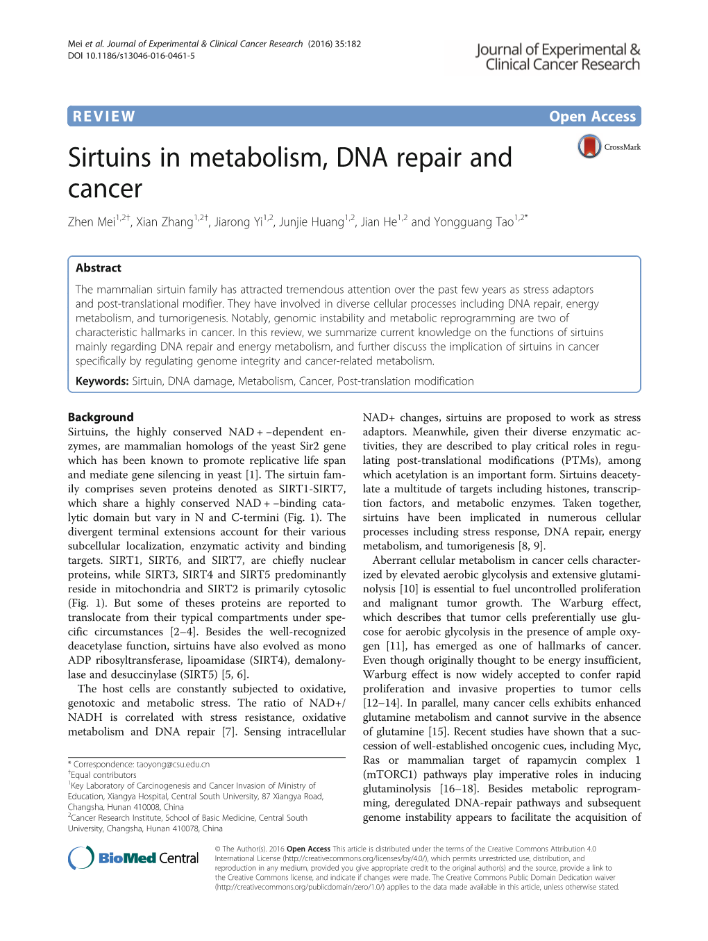 Sirtuins in Metabolism, DNA Repair and Cancer Zhen Mei1,2†, Xian Zhang1,2†, Jiarong Yi1,2, Junjie Huang1,2, Jian He1,2 and Yongguang Tao1,2*