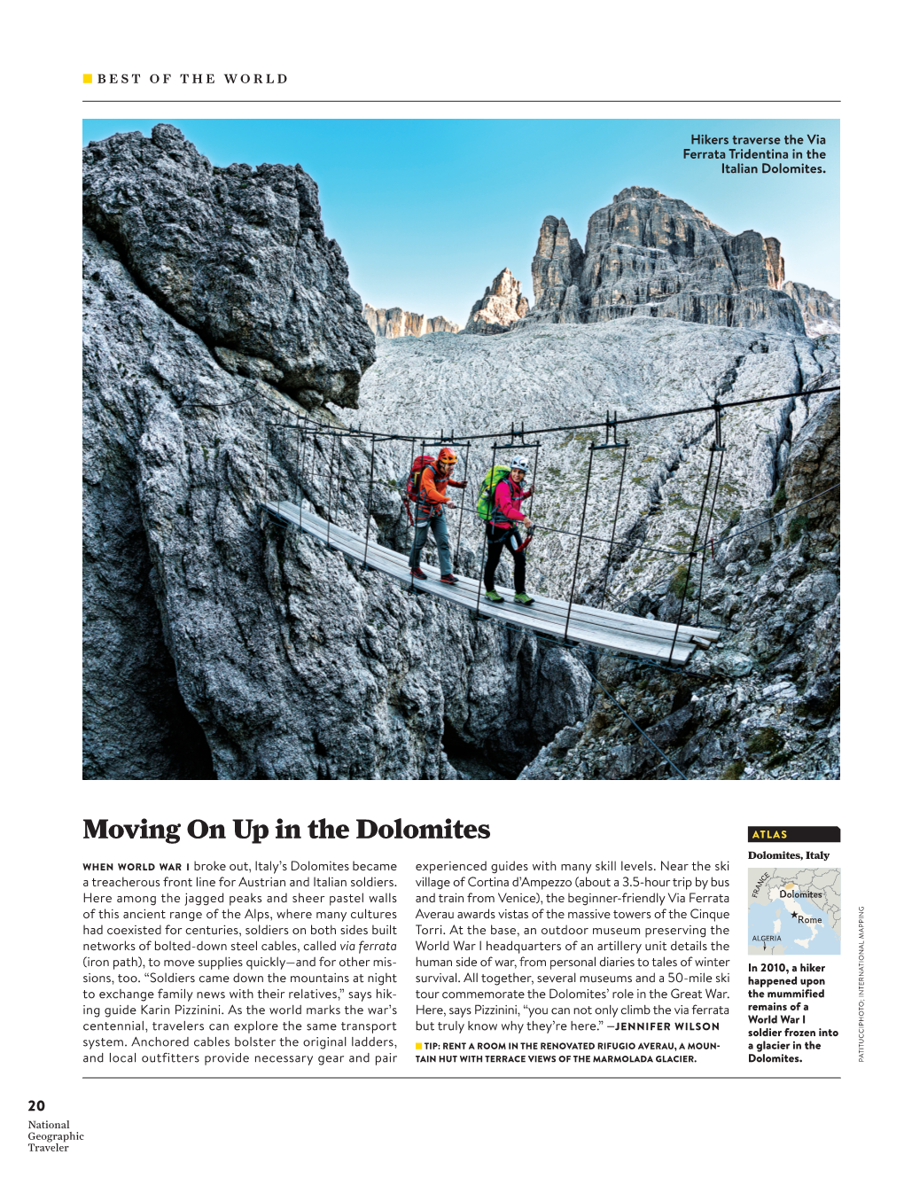 Moving on up in the Dolomites ATLAS Dolomites, Italy WHEN WORLD WAR I Broke Out, Italy’S Dolomites Became Experienced Guides with Many Skill Levels