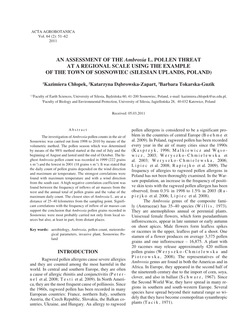 AN ASSESSMENT of the Ambrosia L. POLLEN THREAT at a REGIONAL SCALE USING the EXAMPLE of the TOWN of SOSNOWIEC (SILESIAN UPLANDS, POLAND)