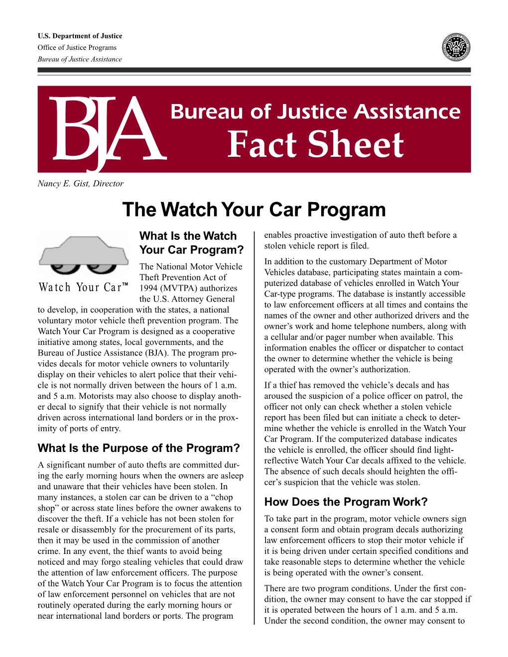 The Watch Your Car Program What Is the Watch Enables Proactive Investigation of Auto Theft Before a Your Car Program? Stolen Vehicle Report Is Filed