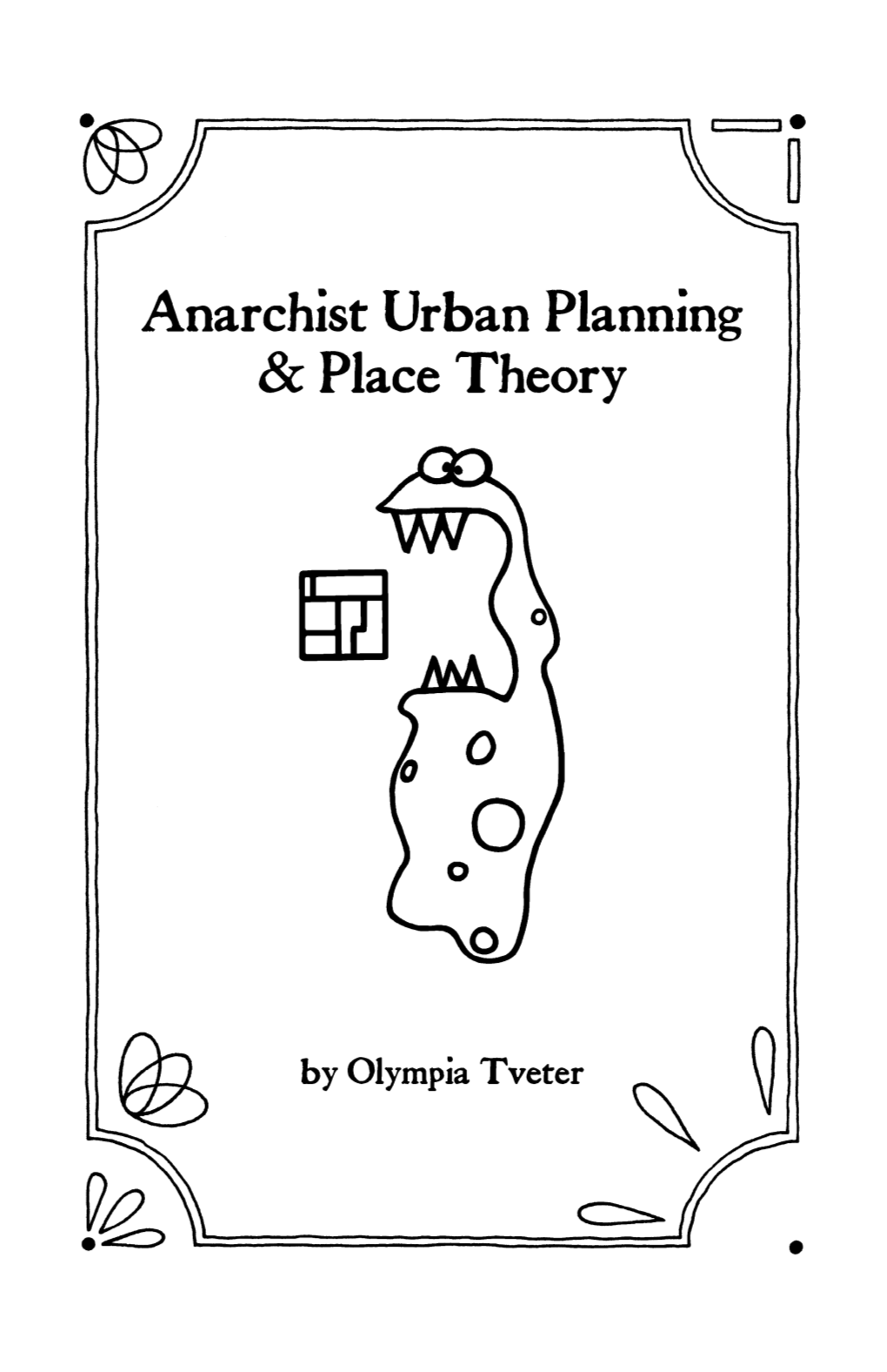 Anarchist Urban Planning and Place Theory