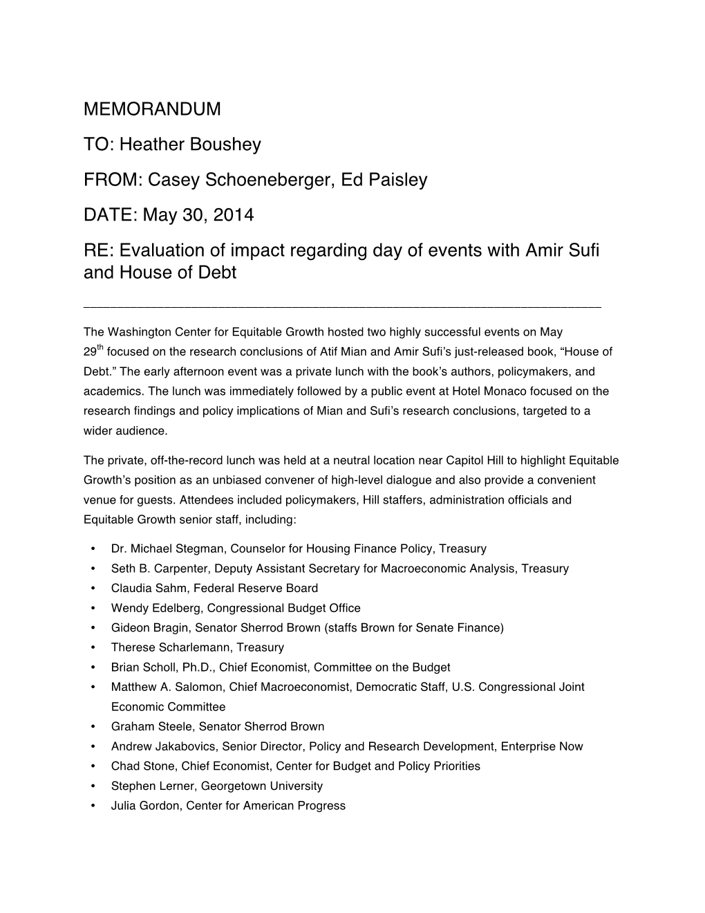 Heather Boushey FROM: Casey Schoeneberger, Ed Paisley DATE: May 30, 2014 RE: Evaluation of Impact Regarding Day of Events with Amir Sufi and House of Debt