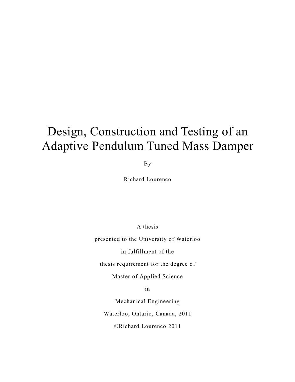 Design, Construction and Testing of an Adaptive Pendulum Tuned Mass Damper