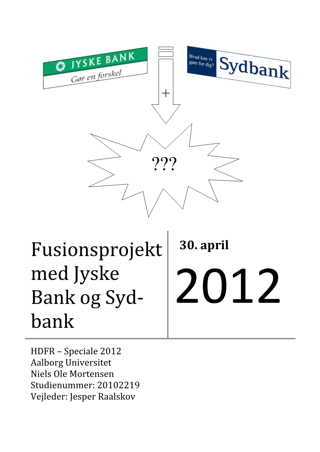 Fusionsprojekt Med Jyske Bank Og Sydbank