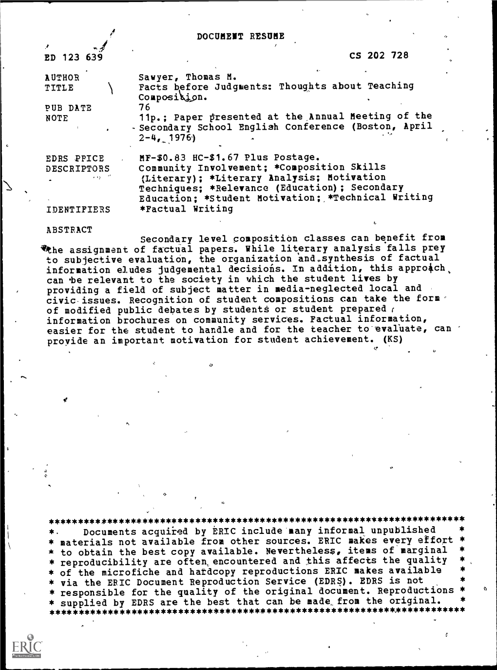 Composin. PUB DATE 76 NOTE 11P.; Paper Presented at the Annual Meeting of the Secondary School English Conference (Boston, April 2-4,, 1976)