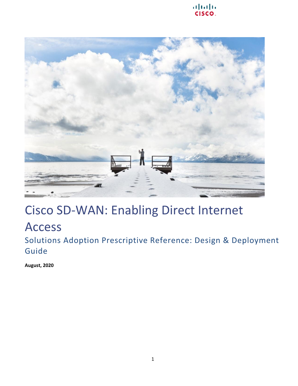 Cisco SD-WAN: Enabling Direct Internet Access Solutions Adoption Prescriptive Reference: Design & Deployment Guide