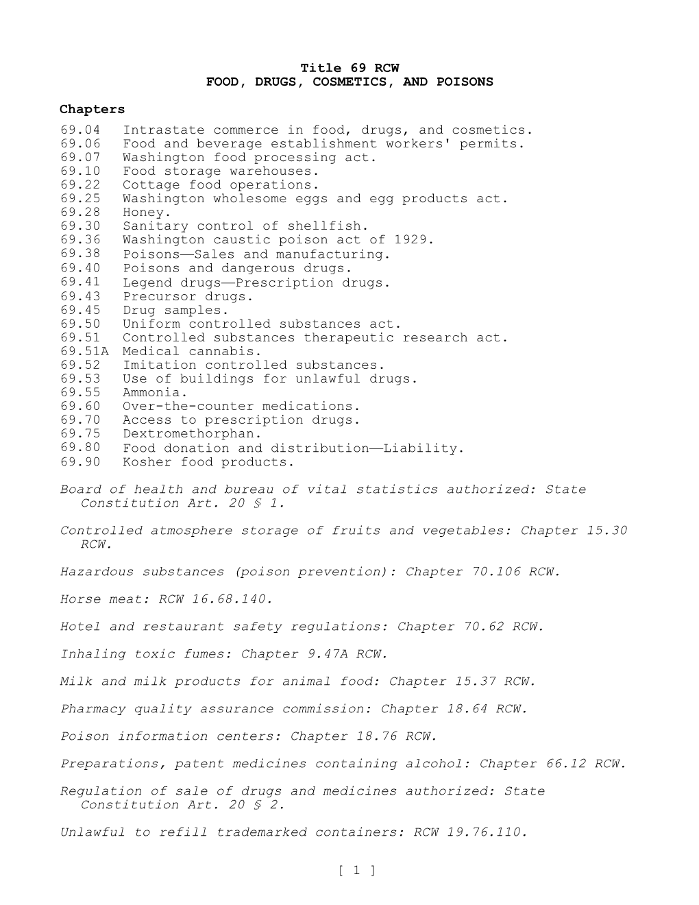 Title 69 RCW FOOD, DRUGS, COSMETICS, and POISONS Chapters 69.04 Intrastate Commerce in Food, Drugs, and Cosmetics