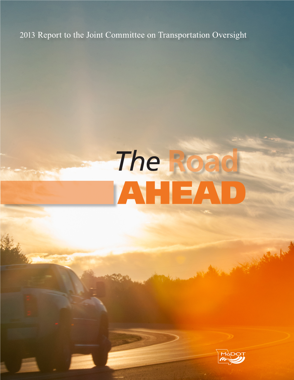 The Road AHEAD in This Report