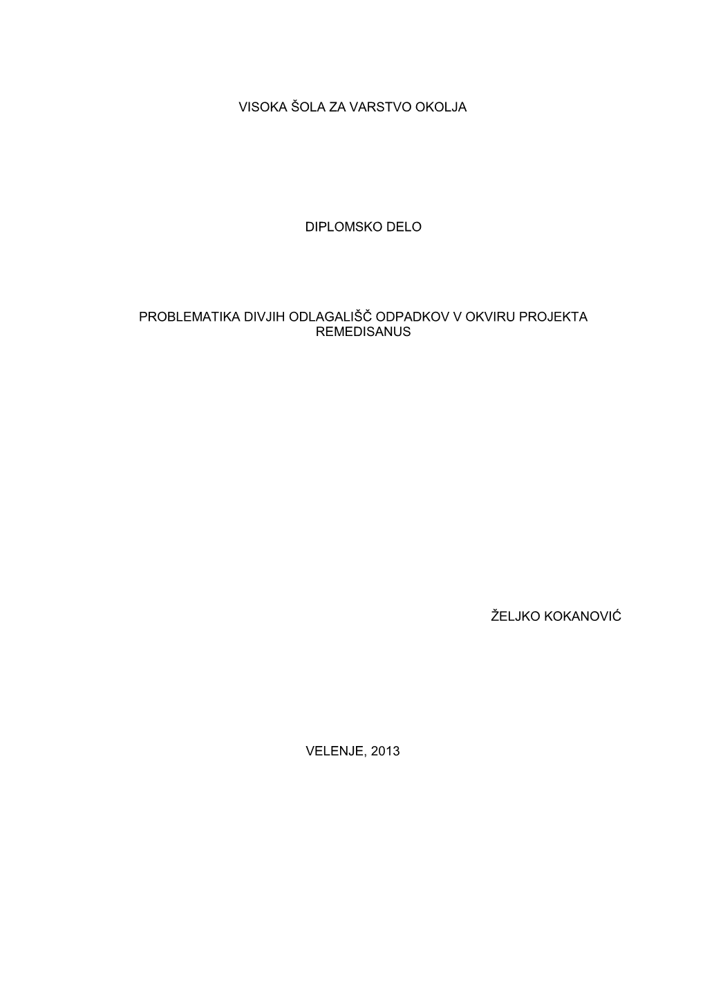 Problematika Divjih Odlagališč V Okviru Projekta Remedisanus