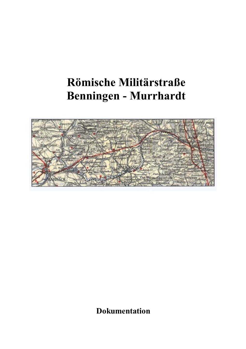 Römische Militärstraße Benningen - Murrhardt