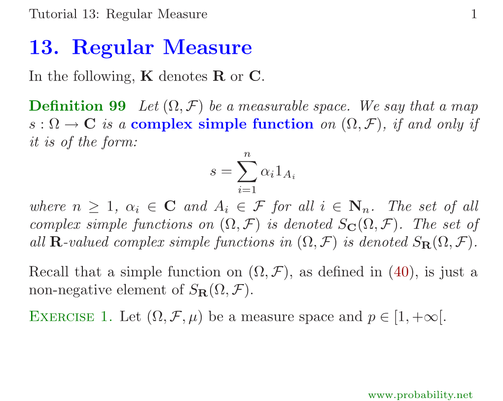 13. Regular Measure in the Following, K Denotes R Or C