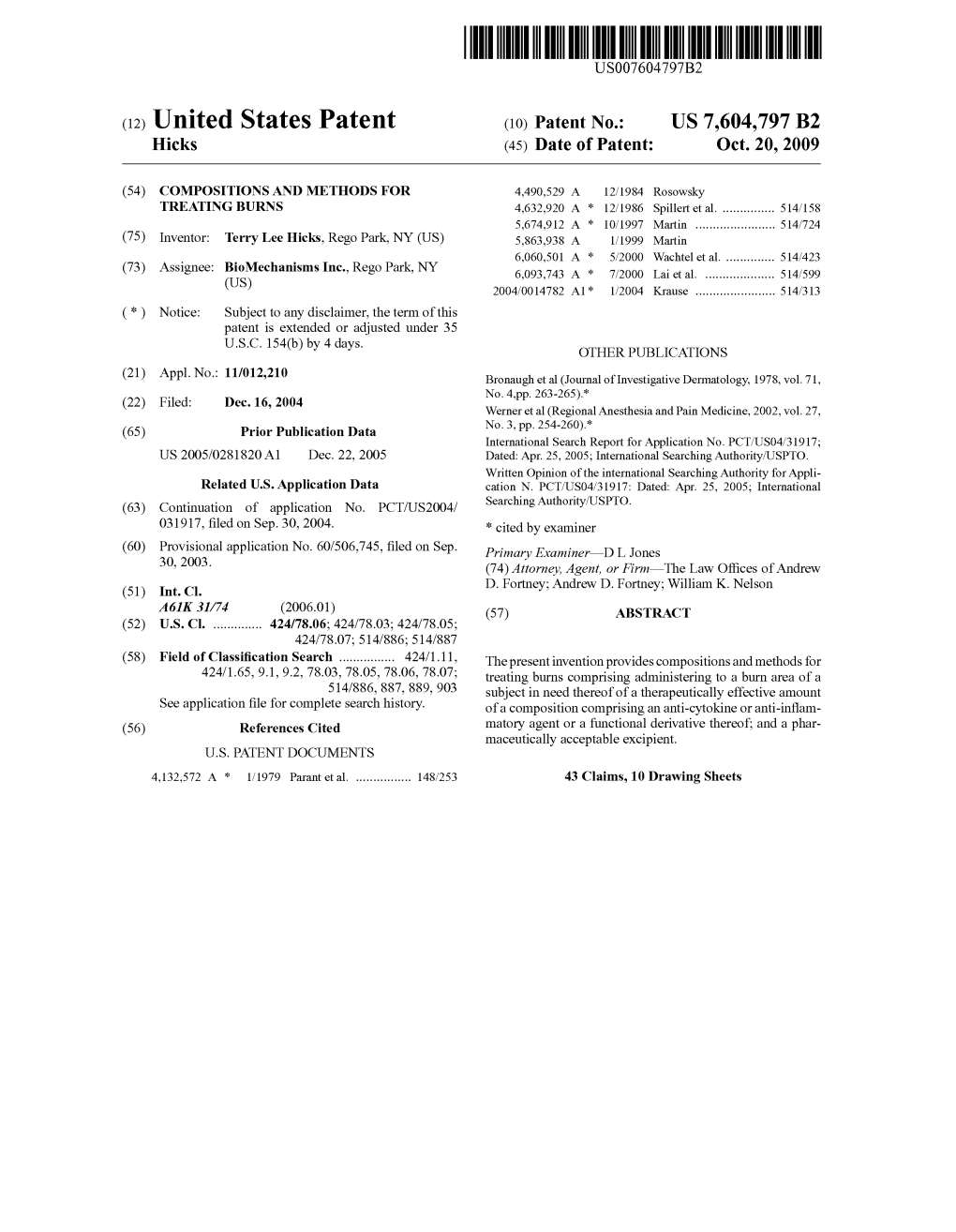 (12) United States Patent (10) Patent No.: US 7,604,797 B2 Hicks (45) Date of Patent: Oct