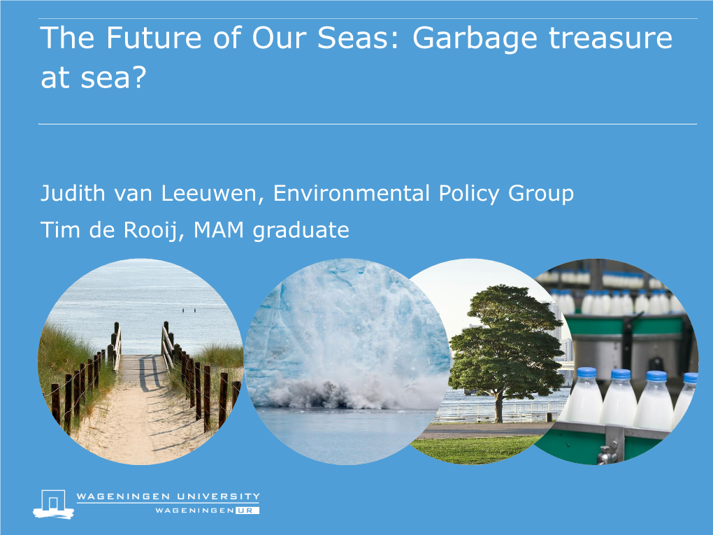 The Future of Our Seas: Garbage Treasure at Sea?