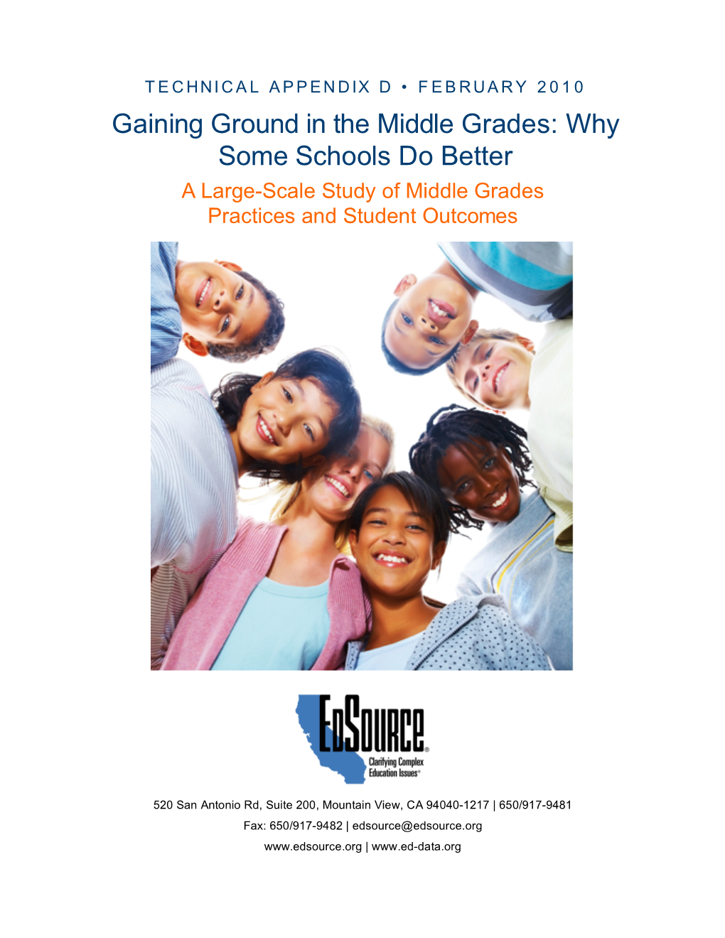 Gaining Ground in the Middle Grades: Why Some Schools Do Better a Large-Scale Study of Middle Grades Practices and Student Outcomes