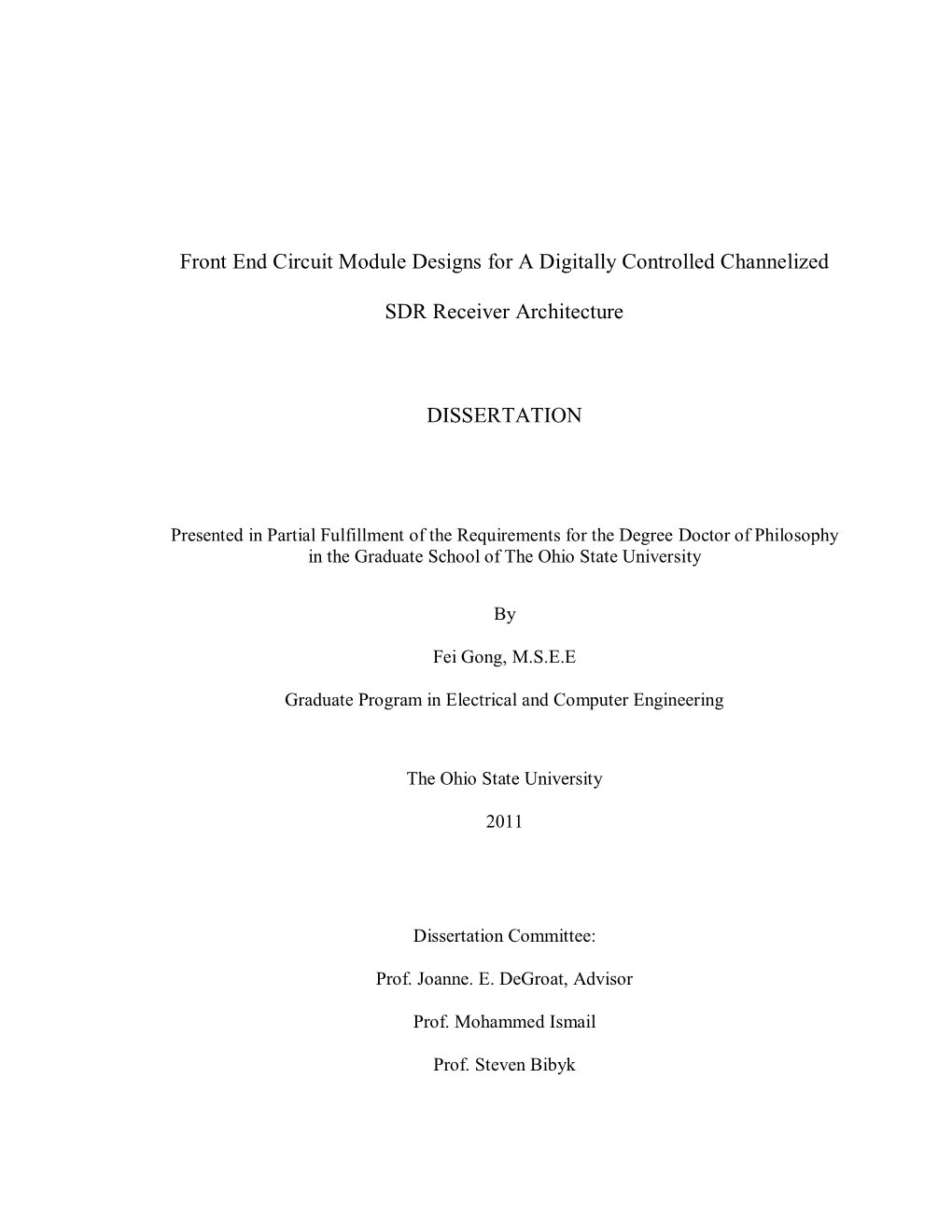 Front End Circuit Module Designs for a Digitally Controlled Channelized