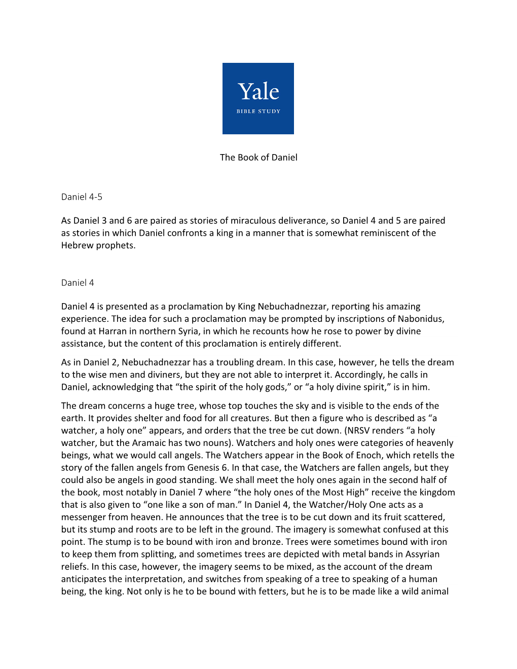 The Book of Daniel Daniel 4-5 As Daniel 3 and 6 Are Paired As Stories of Miraculous Deliverance, So Daniel 4 and 5 Are Paired As