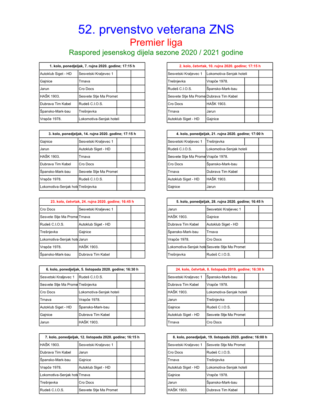 52. Prvenstvo Veterana ZNS Premier Liga Raspored Jesenskog Dijela Sezone 2020 / 2021 Godine