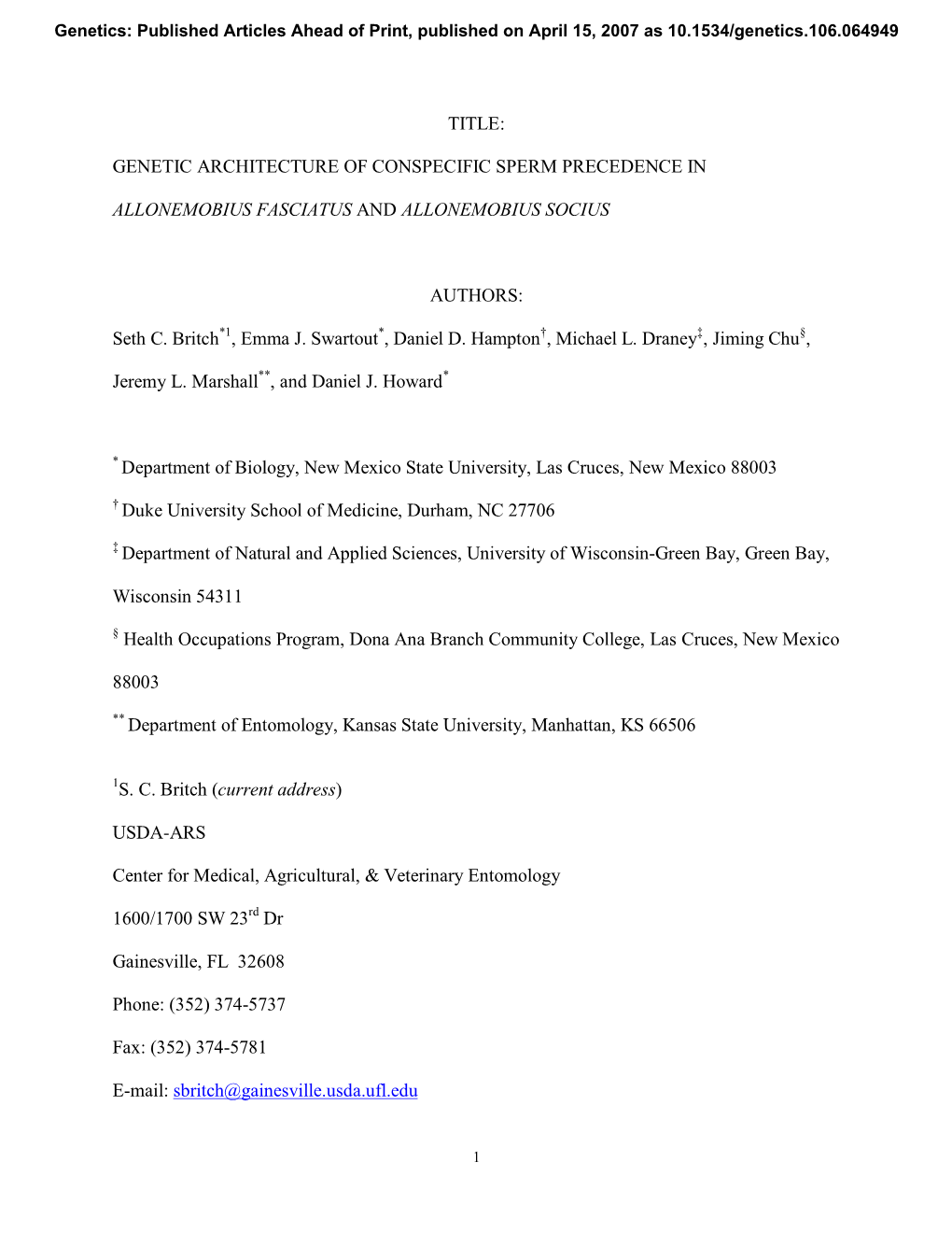 GENETIC ARCHITECTURE of CONSPECIFIC SPERM PRECEDENCE in ALLONEMOBIUS FASCIATUS and ALLONEMOBIUS SOCIUS AUTHORS: Seth C. B