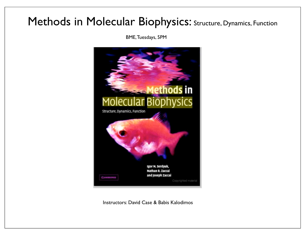 Methods in Molecular Biophysics: Structure, Dynamics, Function