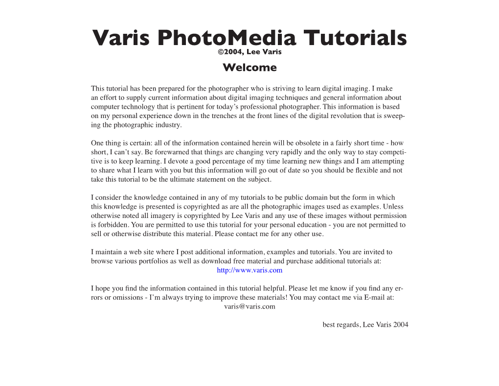 Varis Photomedia Tutorials ©2004, Lee Varis Welcome