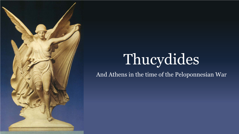 Thucydides and Athens in the Time of the Peloponnesian War Pericles