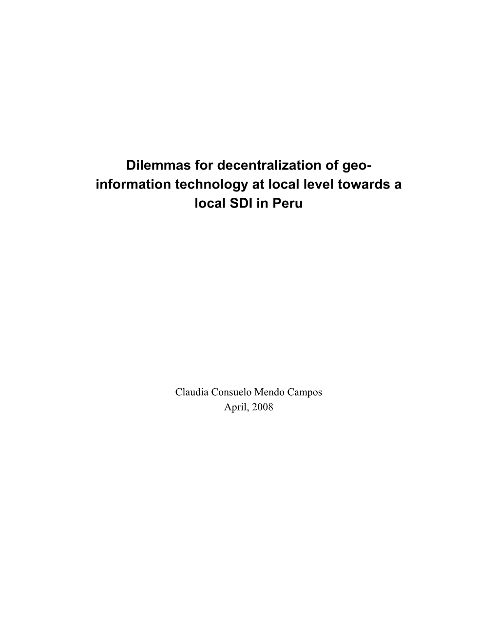 Dilemmas for Decentralization of Geo- Information Technology at Local Level Towards a Local SDI in Peru