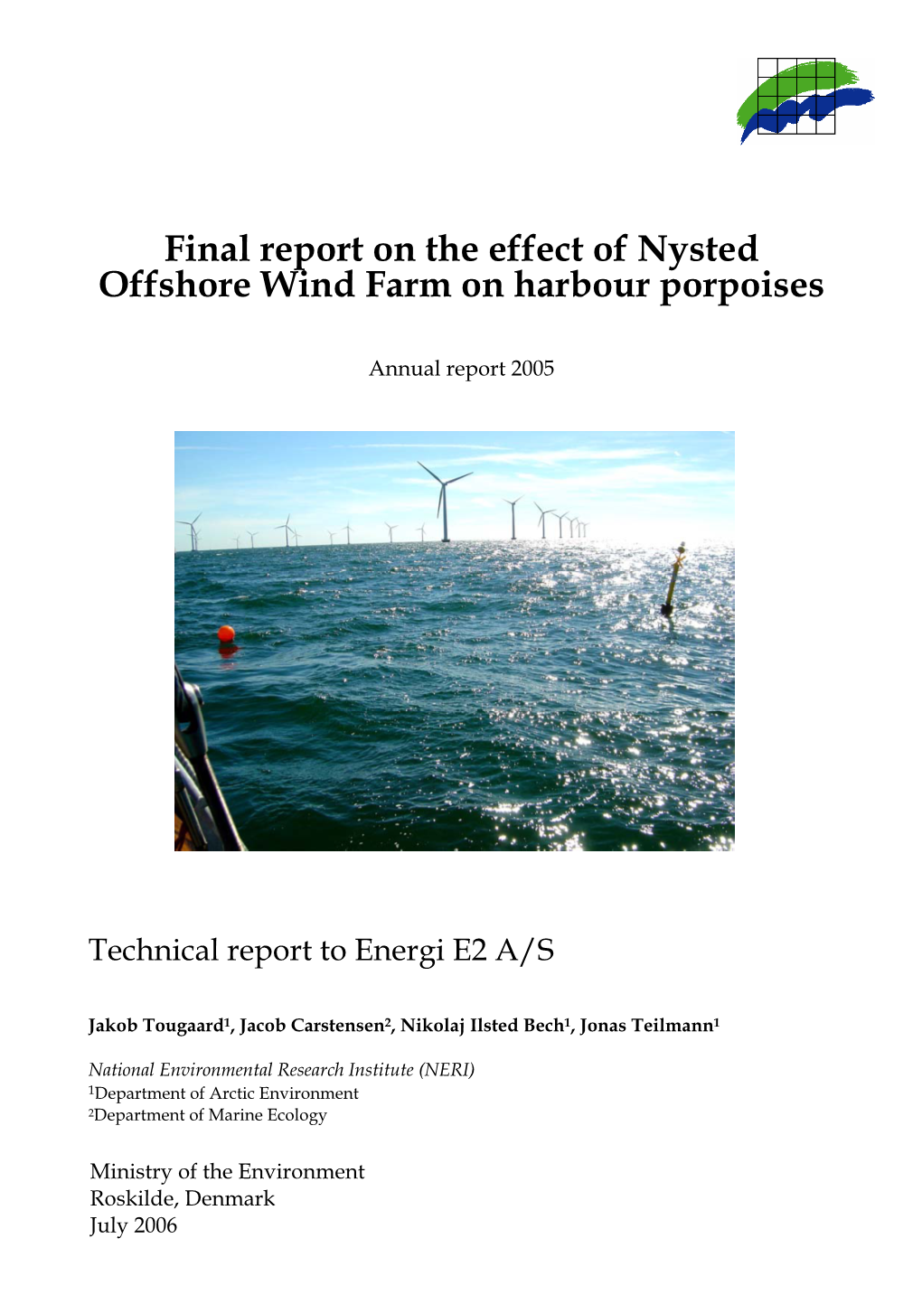 Final Report on the Effect of Nysted Offshore Wind Farm on Harbour Porpoises