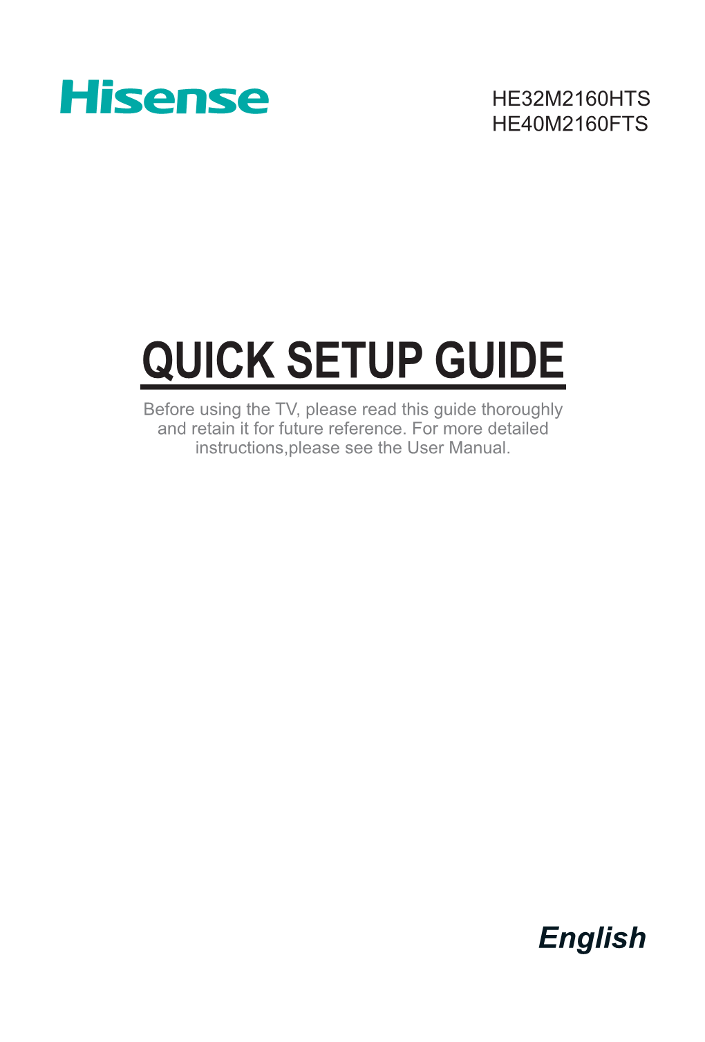 QUICK SETUP GUIDE Before Using the TV, Please Read This Guide Thoroughly and Retain It for Future Reference