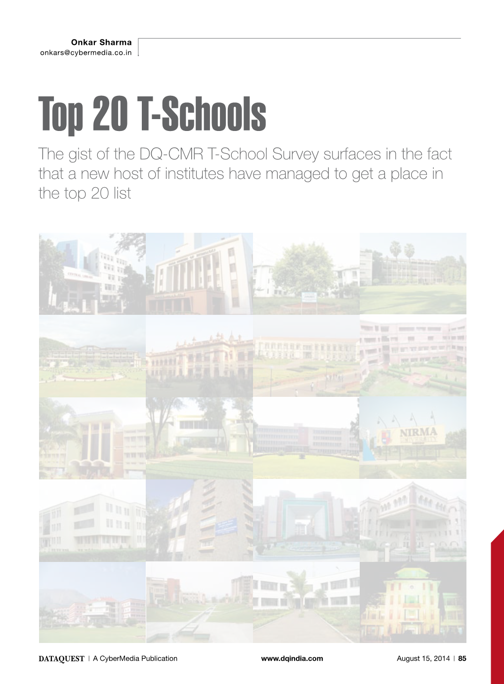 Top 20 T-Schools the Gist of the DQ-CMR T-School Survey Surfaces in the Fact That a New Host of Institutes Have Managed to Get a Place in the Top 20 List