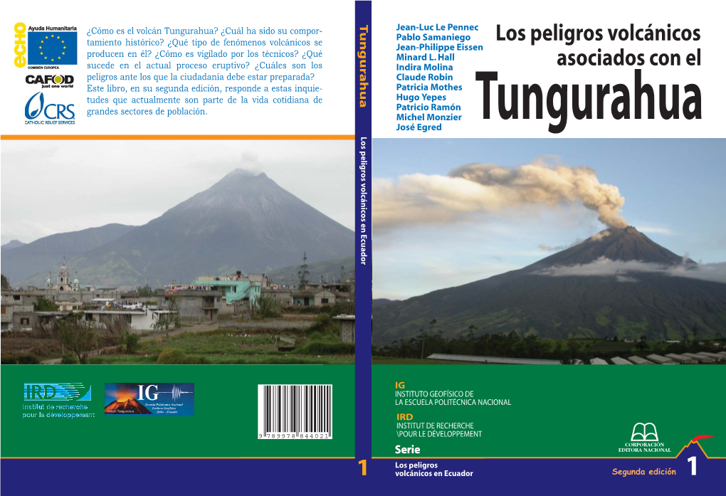 Los PELIGROS VOLCÁNICOS Asociados Con El Tungurahua Proyecto Tungurahua: Mitigando Los Riesgos De Vivir Cerca a Un Volcán Activo Participan En Este Proyecto