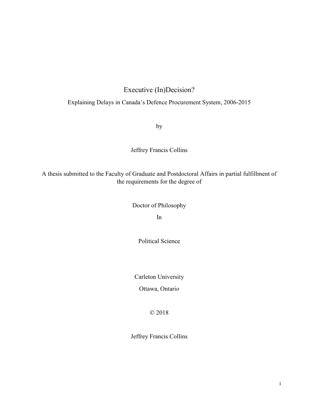 Executive (In)Decision? Explaining Delays in Canada’S Defence Procurement System, 2006-2015