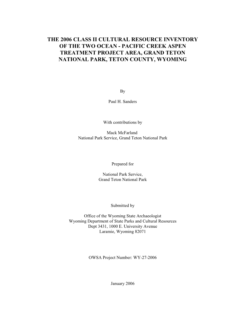 The 2006 Class Ii Cultural Resource Inventory of the Two Ocean - Pacific Creek Aspen Treatment Project Area, Grand Teton National Park, Teton County, Wyoming