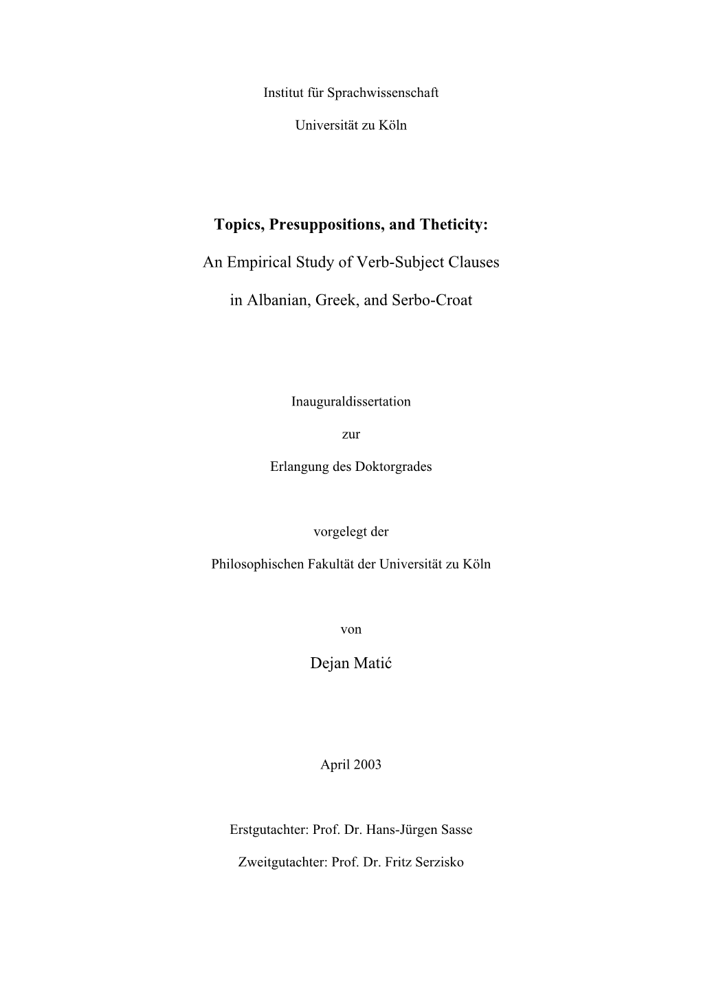 Topics, Presuppositions, and Theticity: an Empirical Study Of