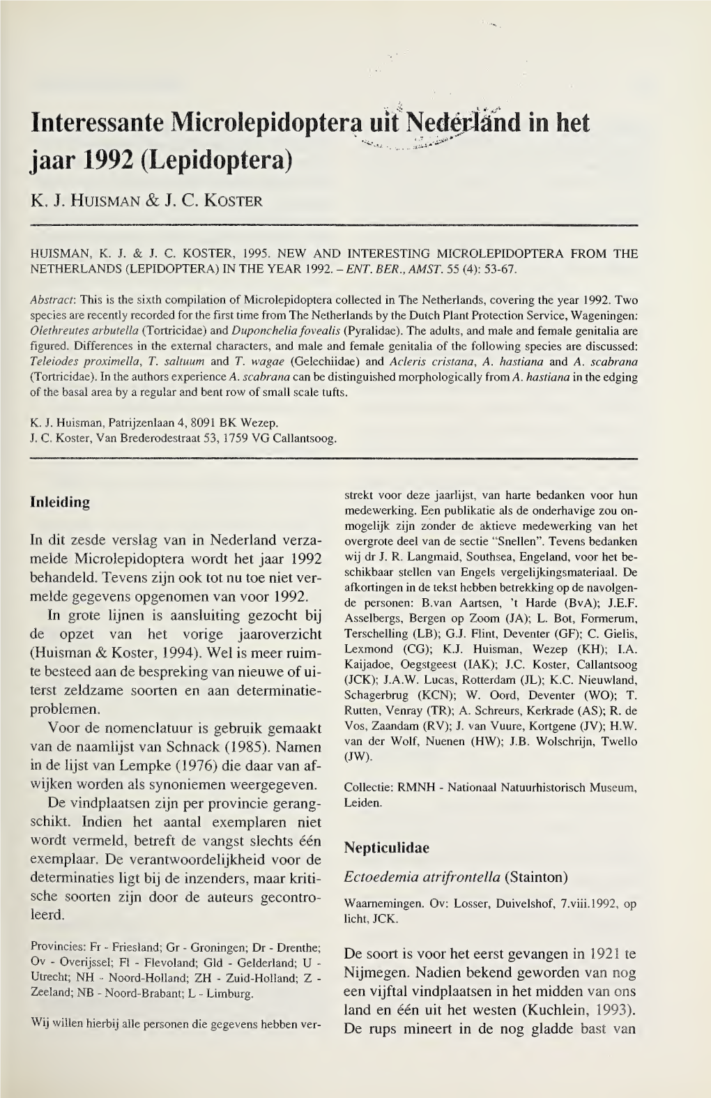 Interessante Microlepidoptera Uit Nederland in Het Jaar 1992 (Lepidoptera)