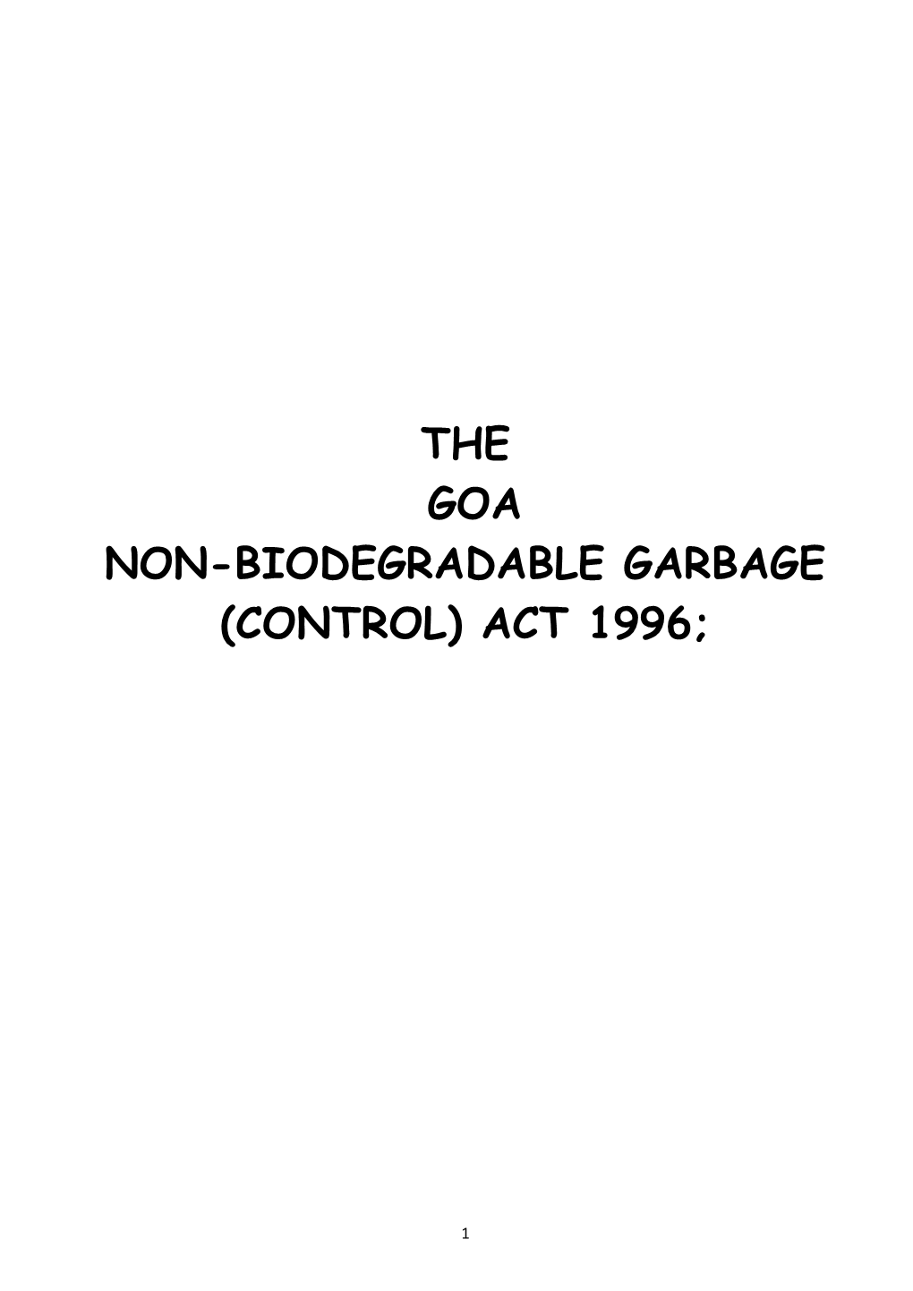 The Goa Non-Biodegradable Garbage (Control) Act 1996;