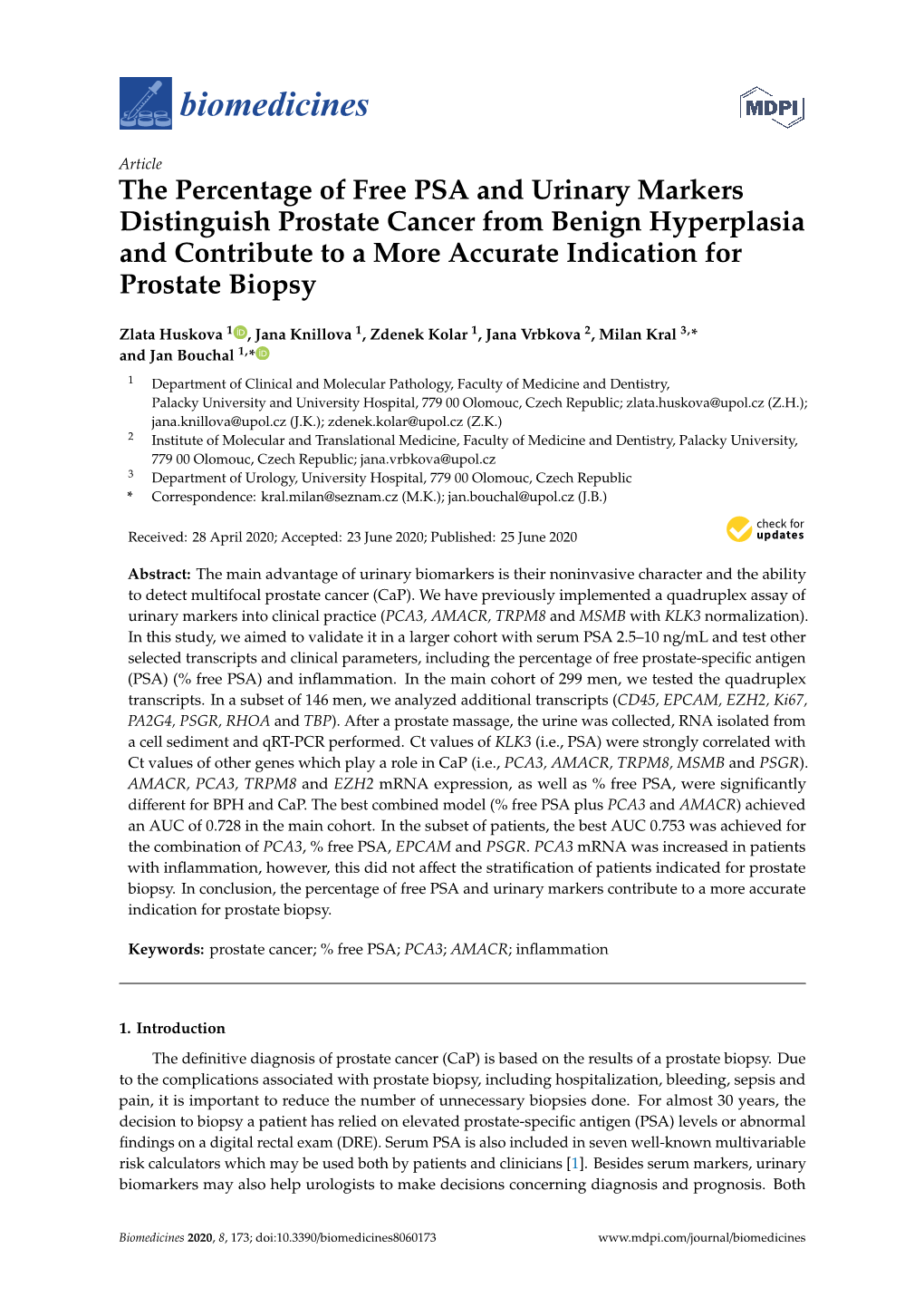 The Percentage of Free PSA and Urinary Markers Distinguish Prostate Cancer from Benign Hyperplasia and Contribute to a More Accurate Indication for Prostate Biopsy