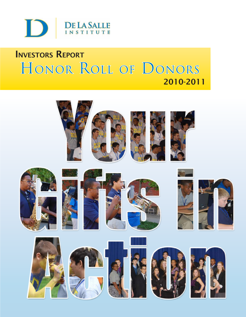 Investors Report Honor Roll of Donors 2010-2011 Our Mission