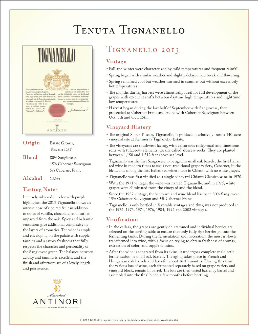 Tenuta Tignanello Tignanello 2013 Vintage • Fall and Winter Were Characterized by Mild Temperatures and Frequent Rainfall