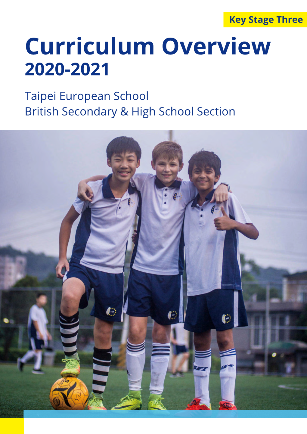 Curriculum Overview 2020-2021 Taipei European School British Secondary & High School Section