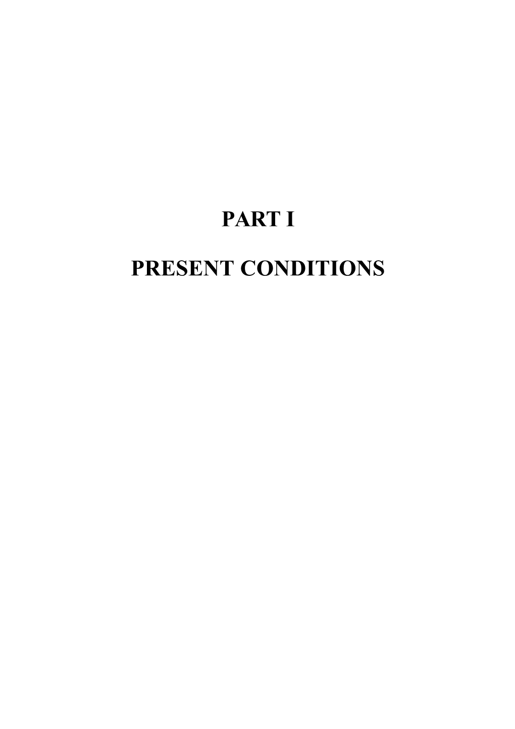 Part I Present Conditions