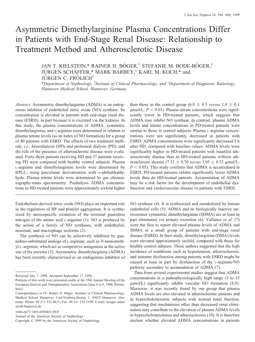 Asymmetric Dimethylarginine Plasma Concentrations Differ in Patients with End-Stage Renal Disease: Relationship to Treatment Method and Atherosclerotic Disease