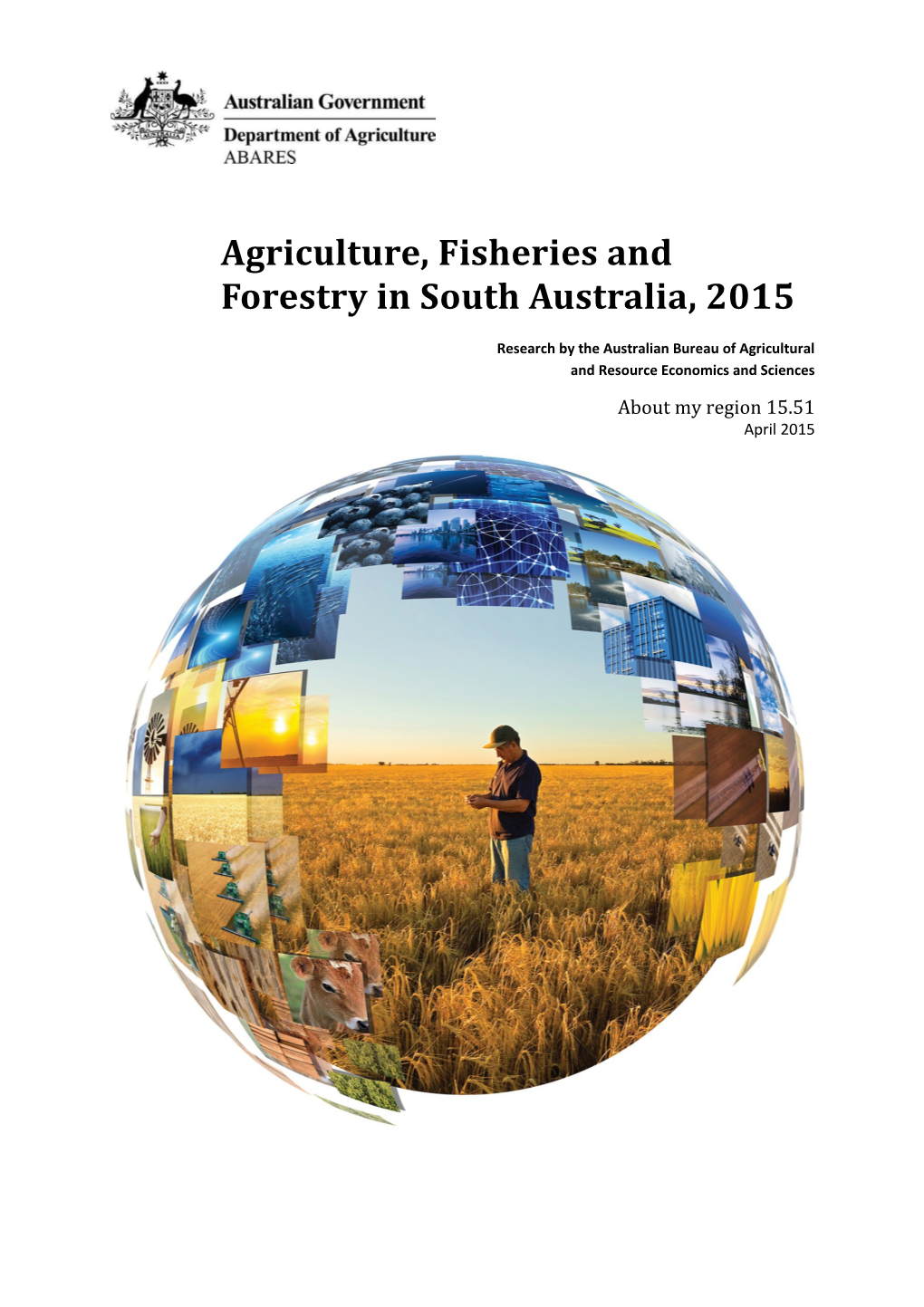Agriculture, Fisheries and Forestry in South Australia, 2015 ABARES