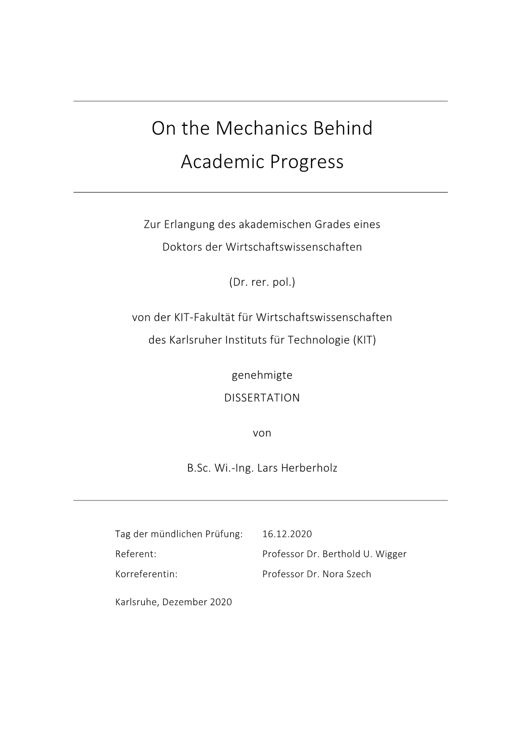 On the Mechanics Behind Academic Progress