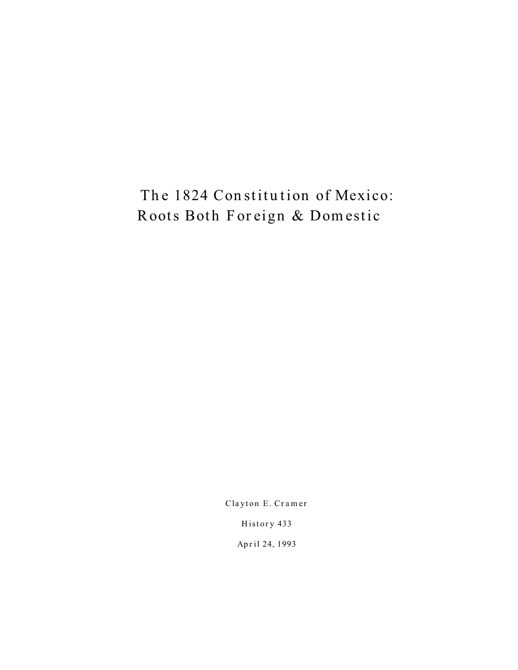 The 1824 Constitution of Mexico: Roots Both Foreign & Domestic